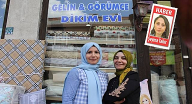 Gelin görümce el ele verdi, kendi işlerinin patronu oldu